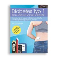Diabetes Typ 1 - Basics, Anleitungen und Tipps für...
